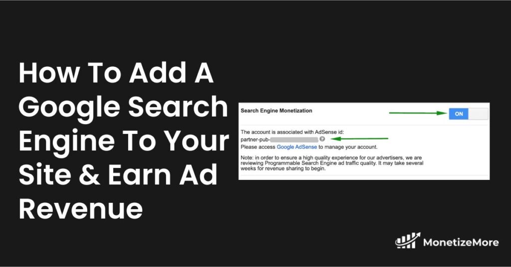 How To Add A Google Search Engine To Your Site & Earn Ad Revenue