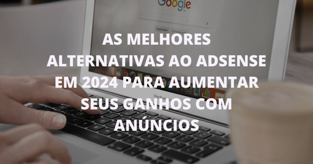 Alternativas ao AdSense em 2024 ad exchange